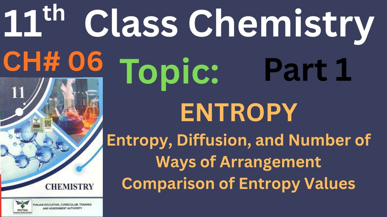 Entropy |Entropy, Diffusion, and Number of Ways of Arrangement | Comparison of Entropy Values | Ch#6