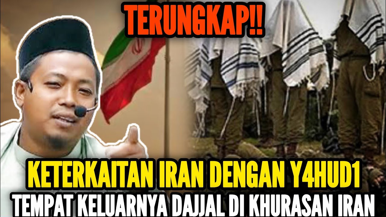 🔴 TERUNGKAP ‼️ KETERKAITAN IRAN DENGAN Y4HUD1, TEMPAT KELUARNYA DAJJAL DI KHURASAN IRAN