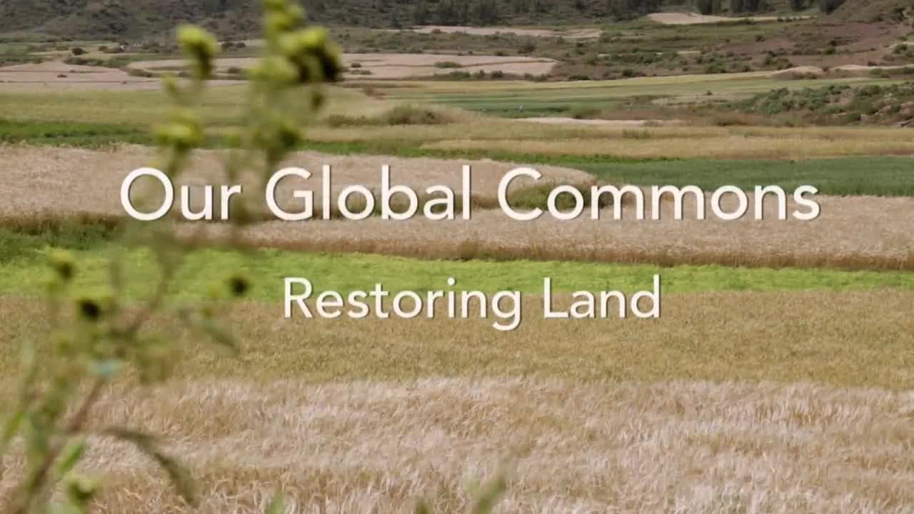 Our Global Commons: Sustainable Land Management