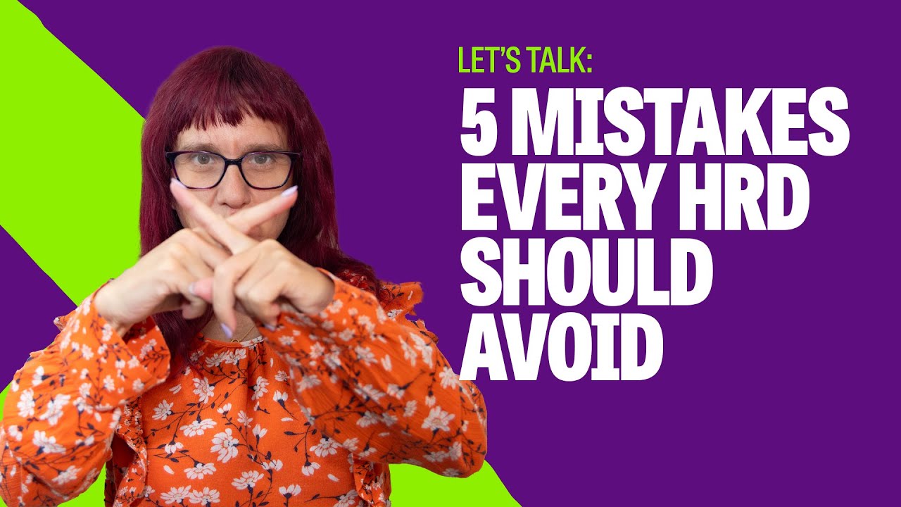 5 mistakes every HRD should avoid