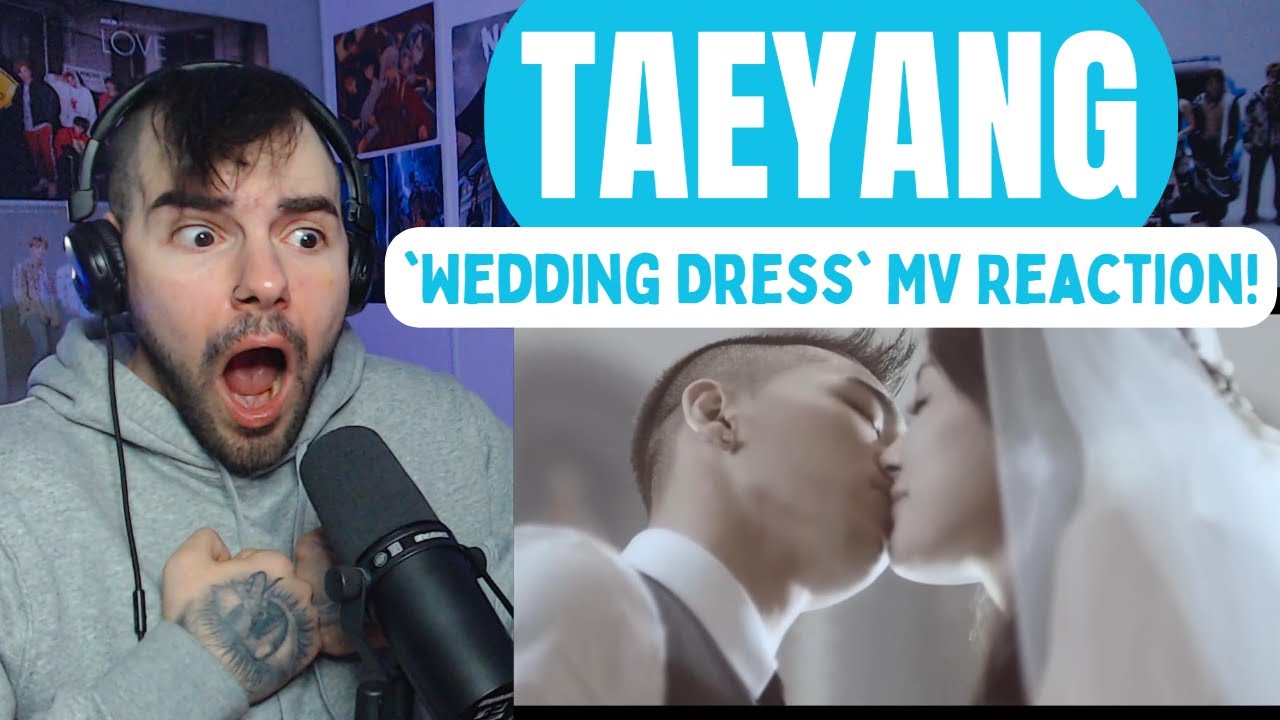 TAEYANG - 'Wedding Dress' MV Reaction!