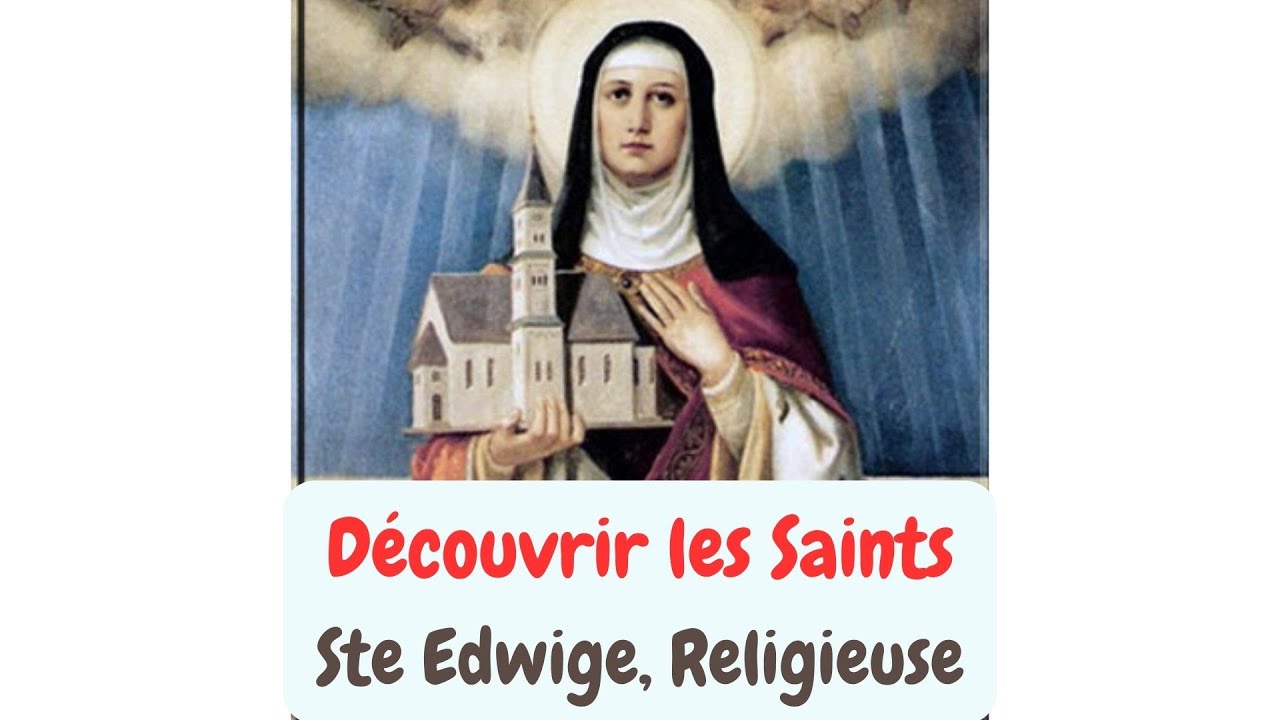 VIE DES SAINTS/ Ste Edwige, Religieuse / KfEvangile, 16.10.2023