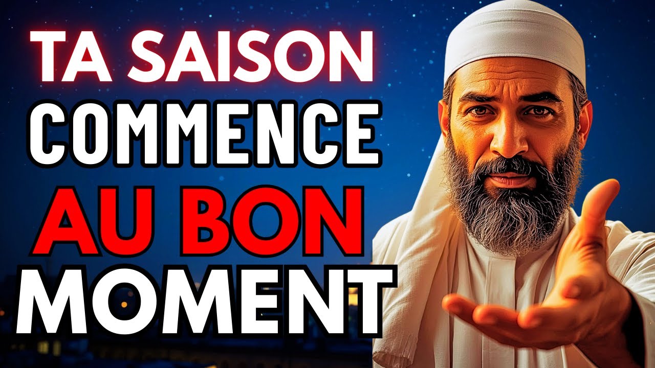 Tu entres dans une saison différente, et elle changera beaucoup de choses | ISLAM