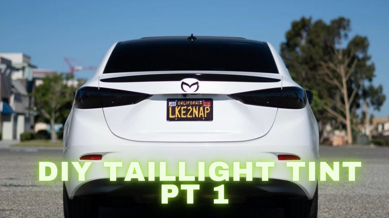 DIY Taillight Tint Mazda 3