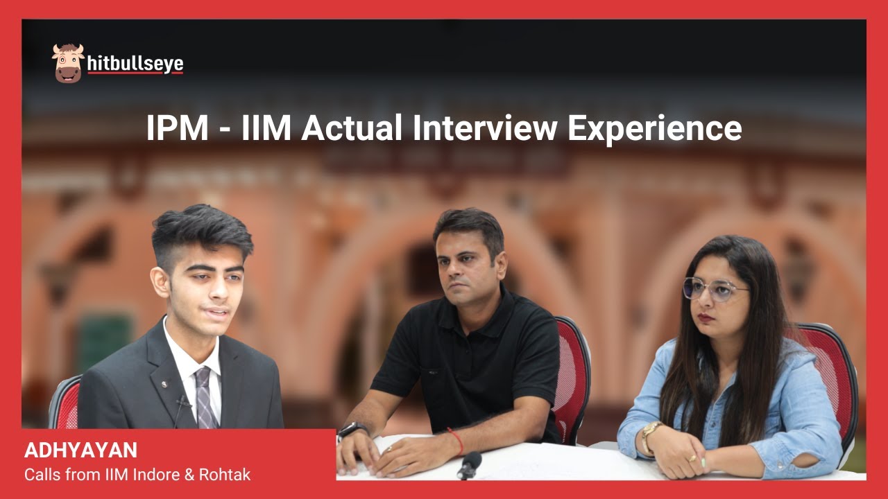 IPM Rohtak Interview Experience | How do I ace my IPM interview? | IIM Indore | IIM Rohtak