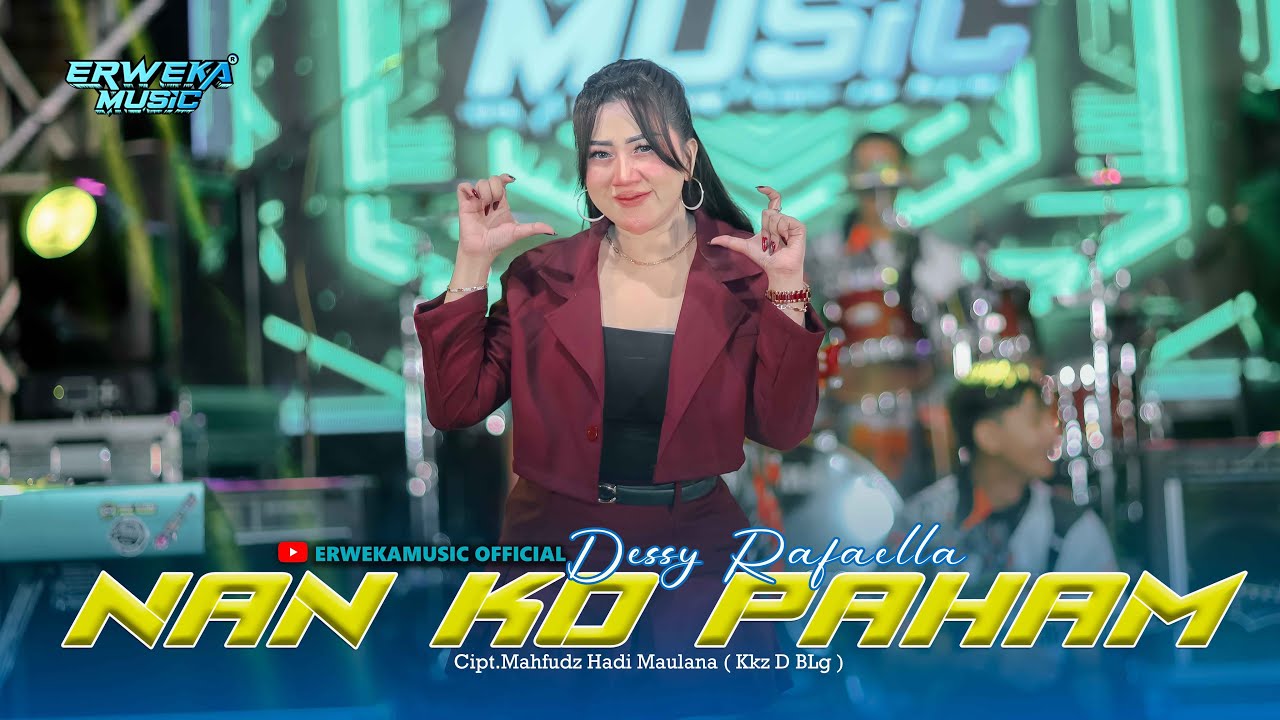 NAN KO PAHAM - DESSY RAFAELLA || KONTEN ERWEKA MUSIC || RWK.IND STORE FYP TIKTOK