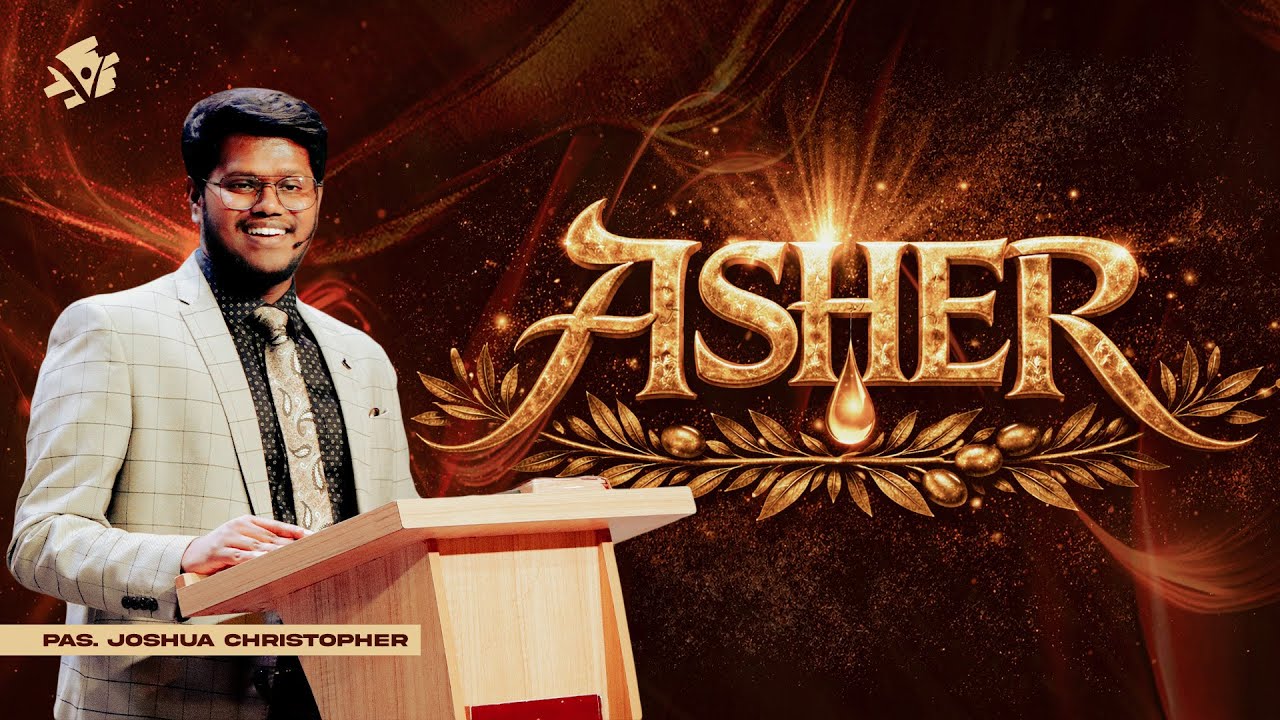Asher || Pastor Joshua Christopher Ravi