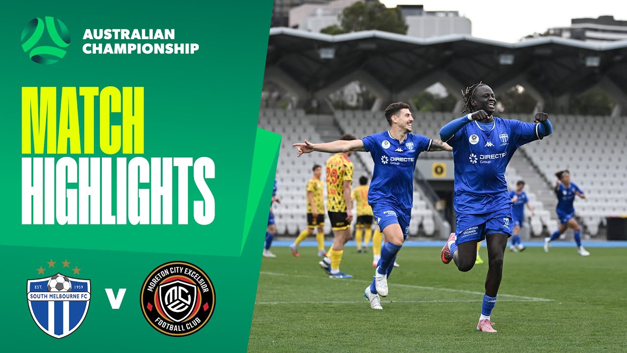 South Melbourne v Moreton City Excelsior | Highlights | 2025 Australian Championship Round 2