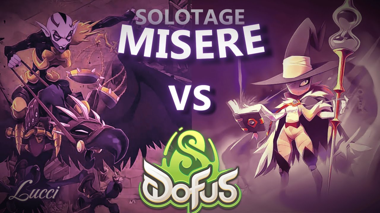 SOLOTAGE | MISERE | XELOR | DOFUS UNITY | DAKAL | LUCCI