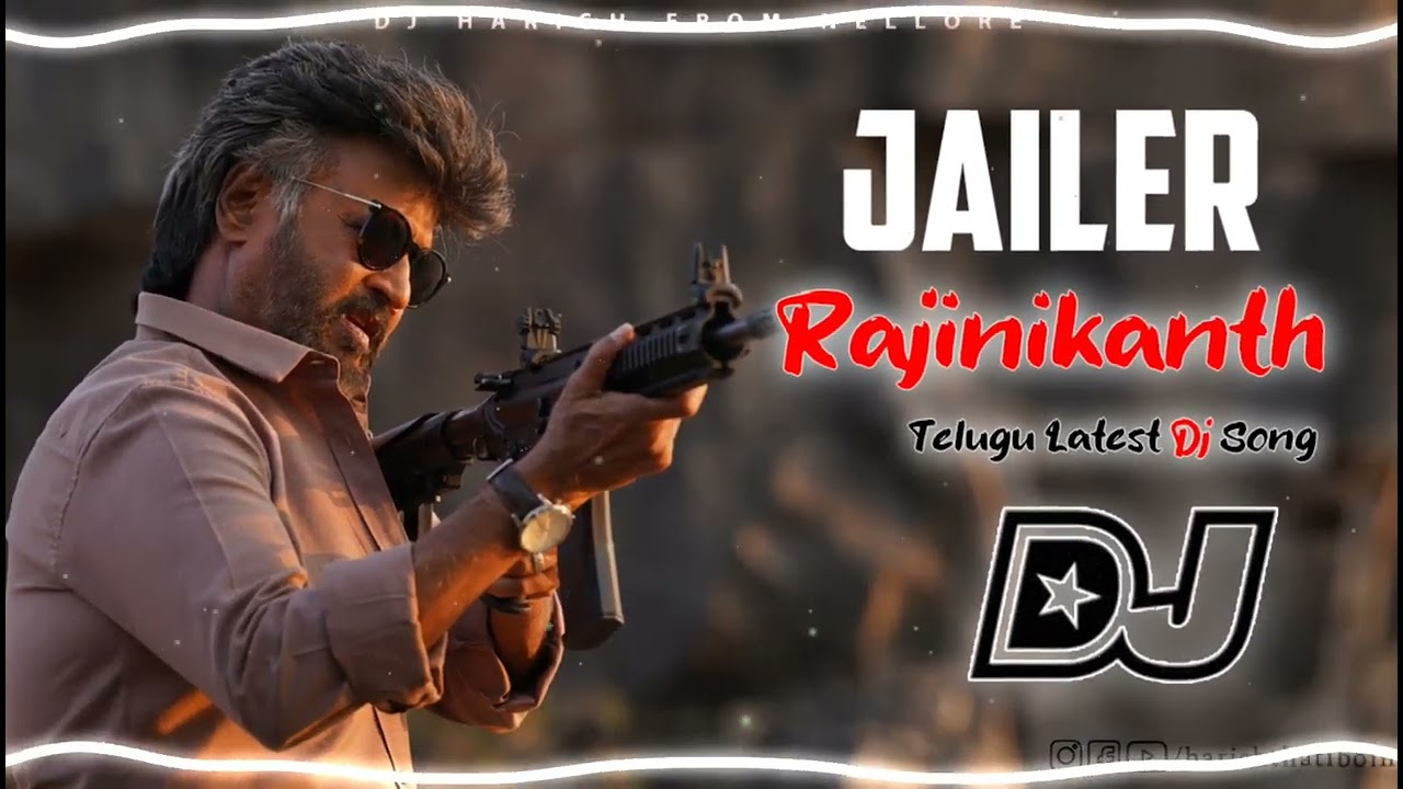 JAILER - Dj Song Remix By Dj Harish From Nellore | Rajinikanth | Dj Harish | Telugu Dj Song