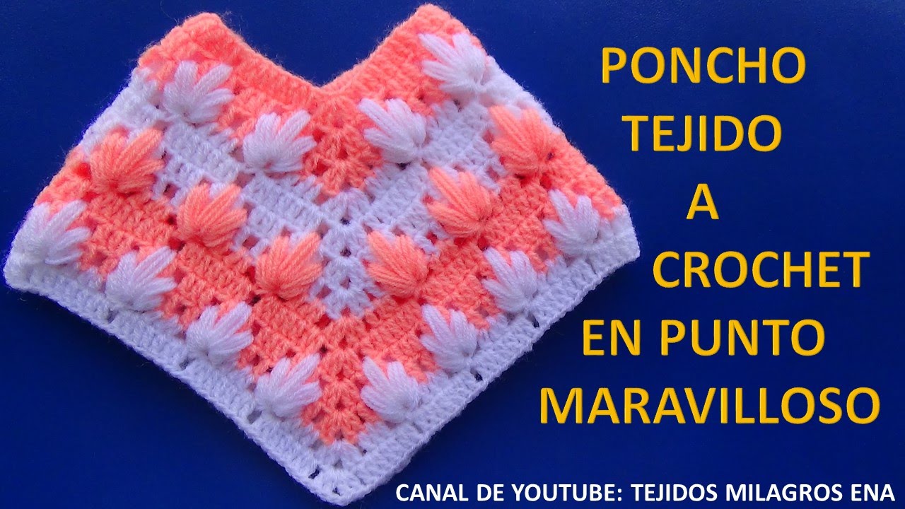 Poncho tejido a crochet  en punto maravilloso paso a paso MILAGROS ENA