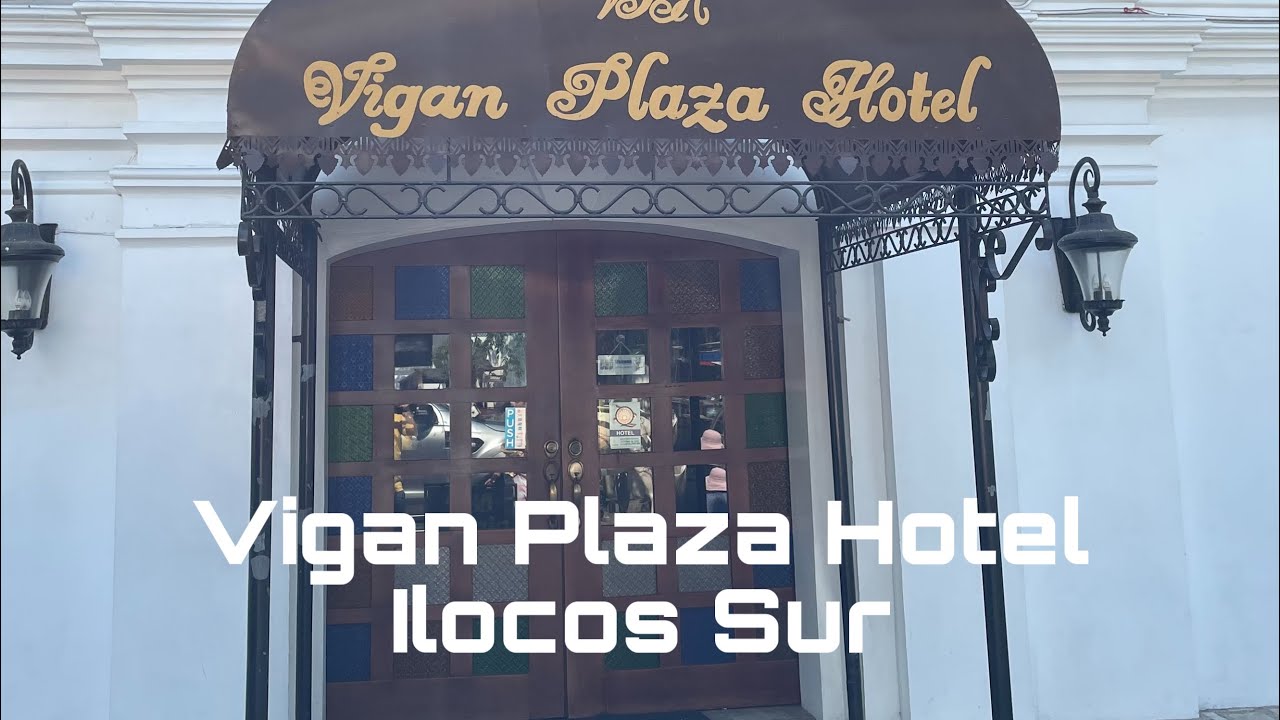 Vigan Plaza Hotel New Look!