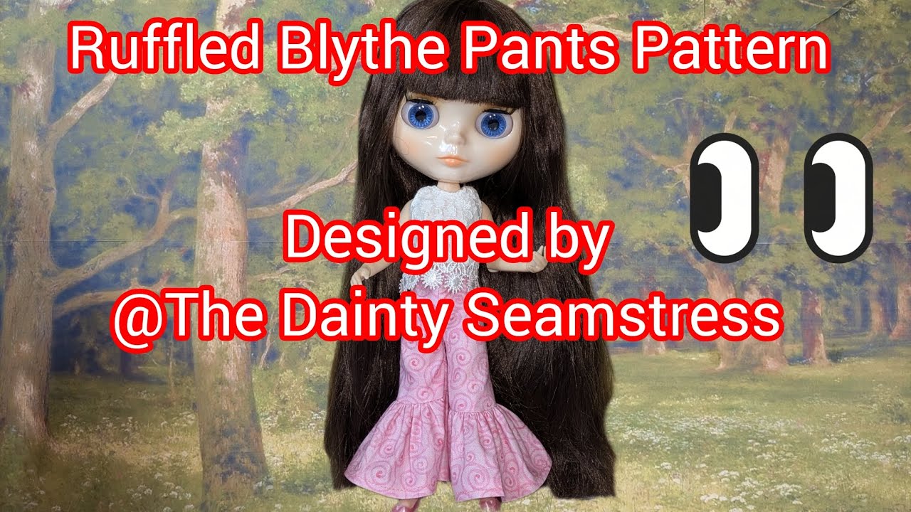 Ruffled Blythe Pants Pattern designed by @thedaintyseamstress 