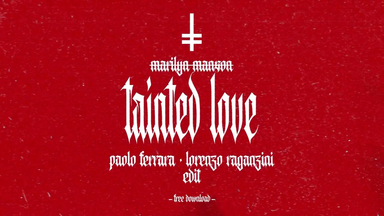 Marilyn Manson - Tainted Love (Paolo Ferrara & Lorenzo Raganzini Edit) [HEXEDITS001]