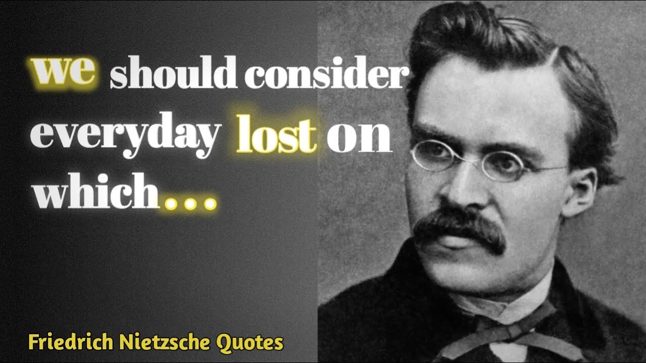 Friedrich Nietzsche Quotes you should know before you get old