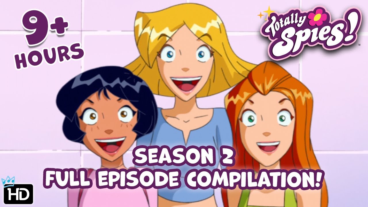 Totally Spies! - Season 2 | Complete Full Season Episode Compilation | 9 HOURS!