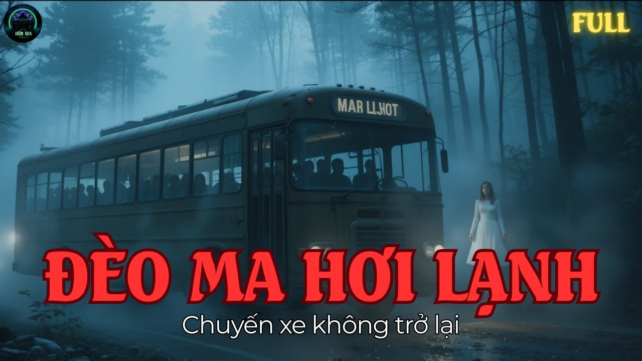 Đường Đèo Hơi Lạnh – Chuyến Xe Không Trở Lại | Truyện Ma Việt Nam Mới Nhất 2025 | Hồn Ma Radio