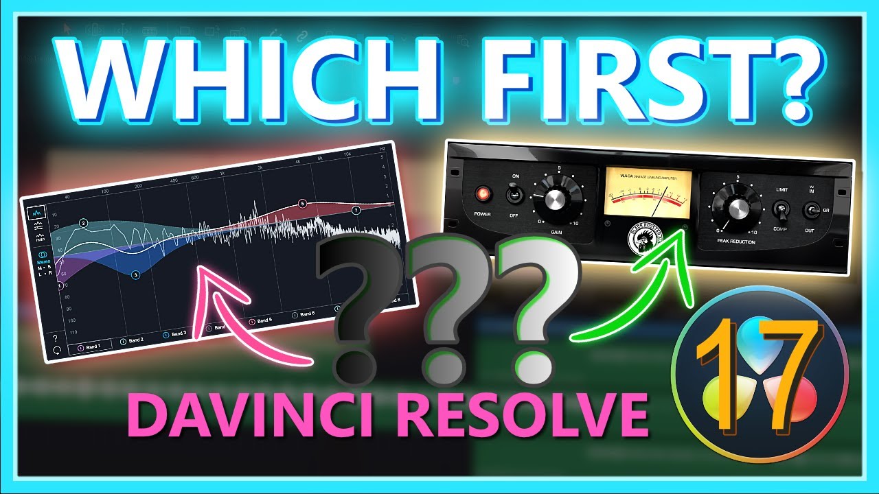 COMPRESSOR OR EQ FIRST FOR VOICE-OVER & SPOKEN WORD IN DAVINCI RESOLVE 17 ??