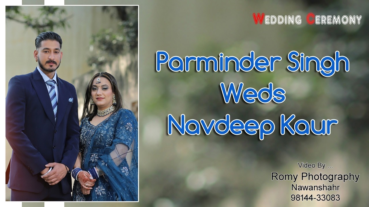 Parminder Singh💕Navdeep Kaur 🎥 Romy Photography 98144-33083 //Jaggo & DJ