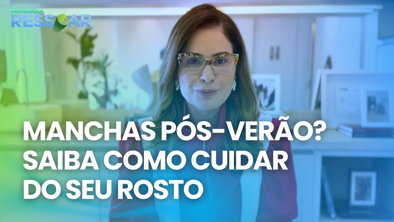 Pele Pós-Verão: Como Tratar Manchas, Melasma e Recuperar a Hidratação | Dra. Kátia Volpe
