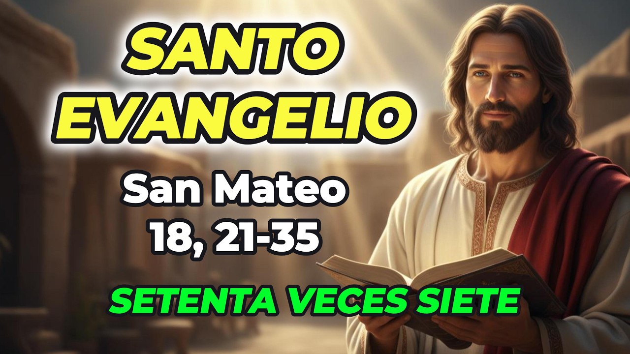 Evangelio de Hoy: &iquest;Cu&aacute;ntas Veces Debo Perdonar? | Reflexi&oacute;n Profunda (Mateo 18, 21-35)