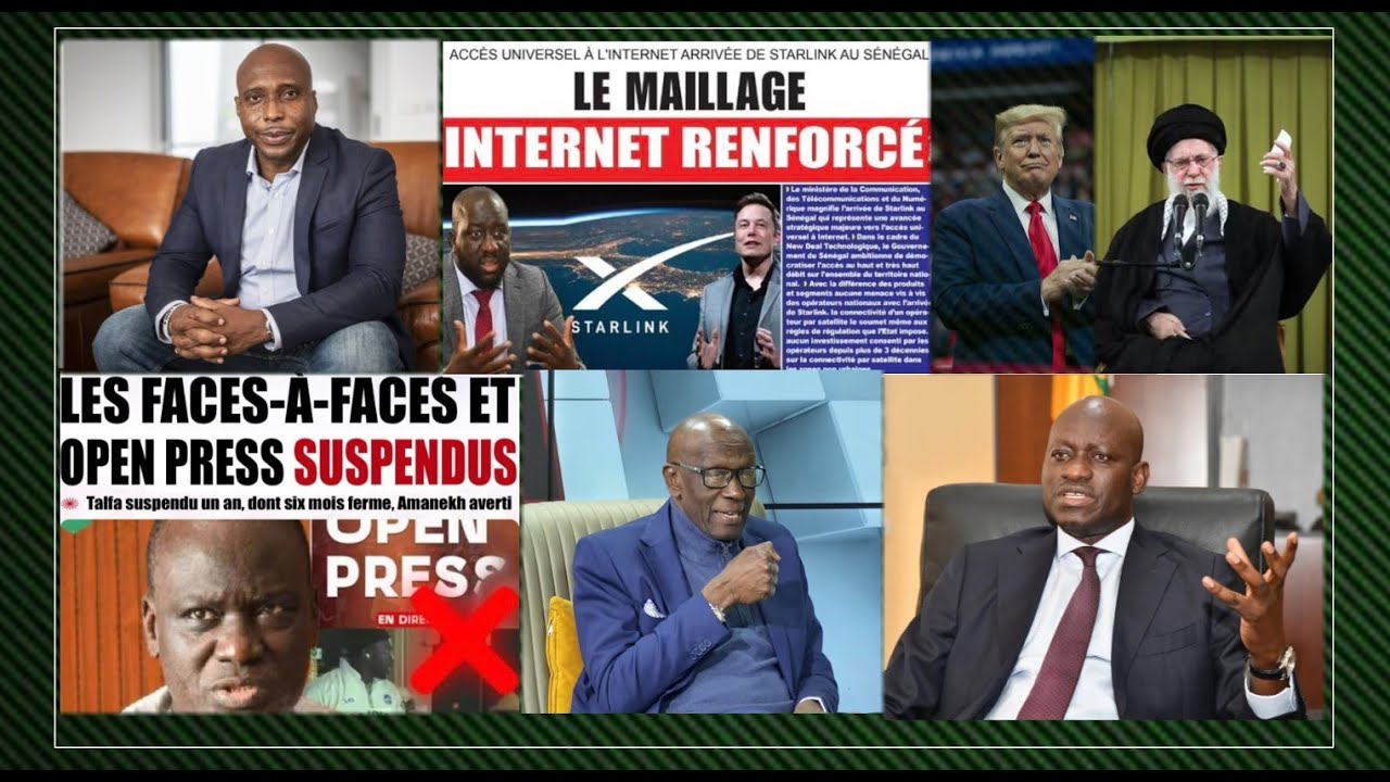 72H BARTHELEMY DIAZ DEBALLE..FACE TO FACE OPEN PRESSE SUSPENDUS..STARLINK AU SENEGAL..ABASS ATTAQUE.