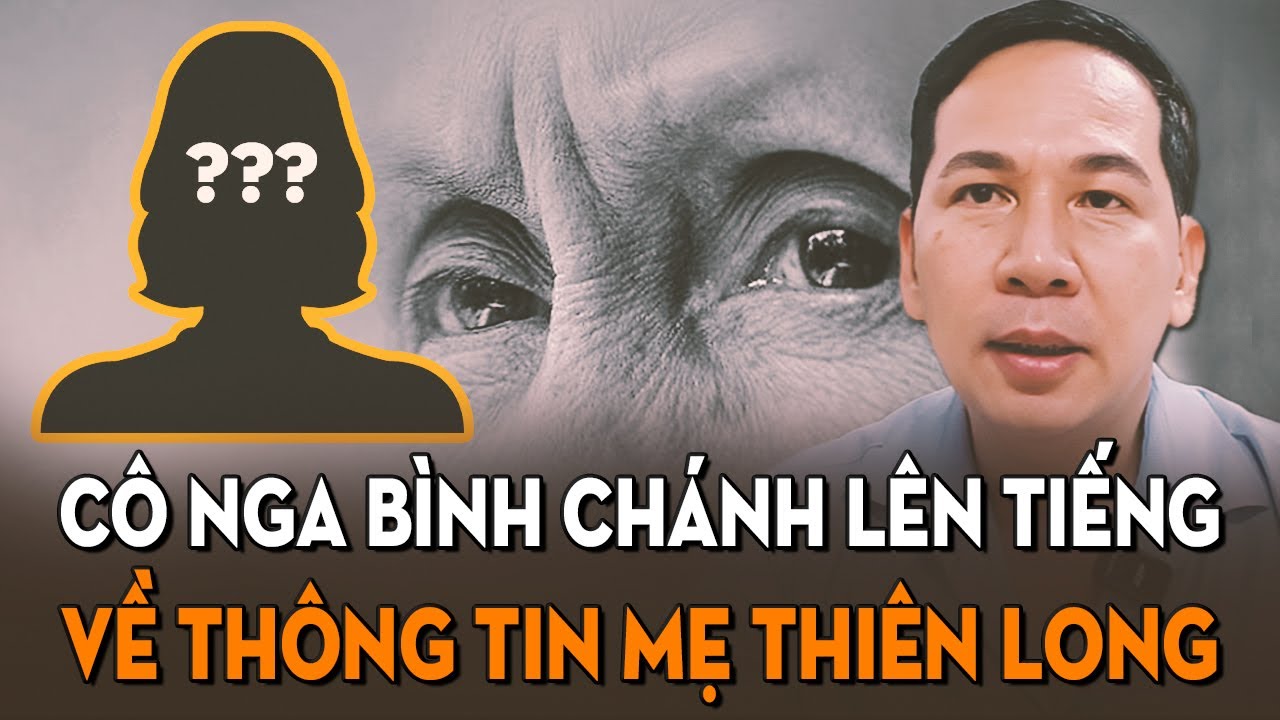 Ca sĩ Thiên Long thông báo: Cô Nga ở Bình Chánh đã lên tiếng xác nhận thông tin