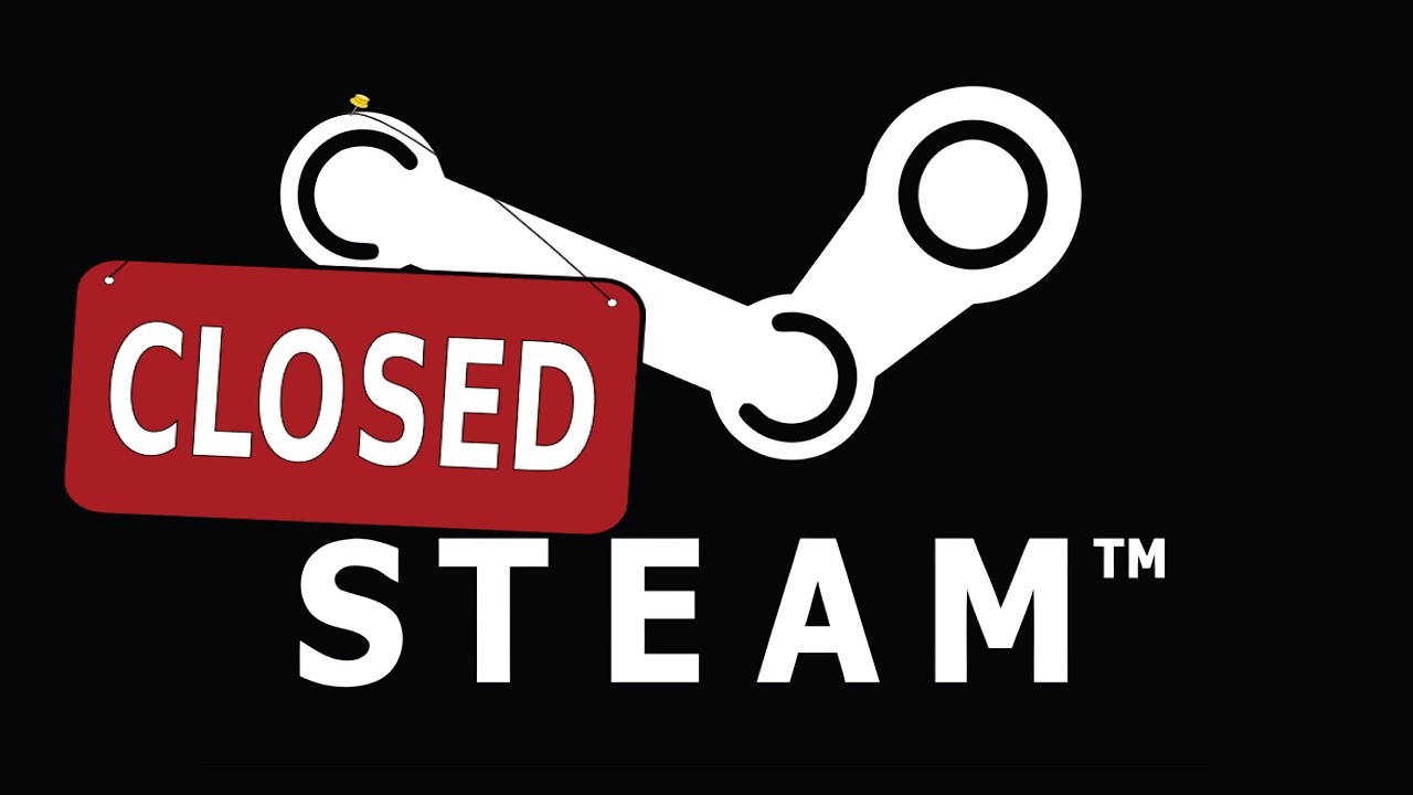 What If Steam Closed?