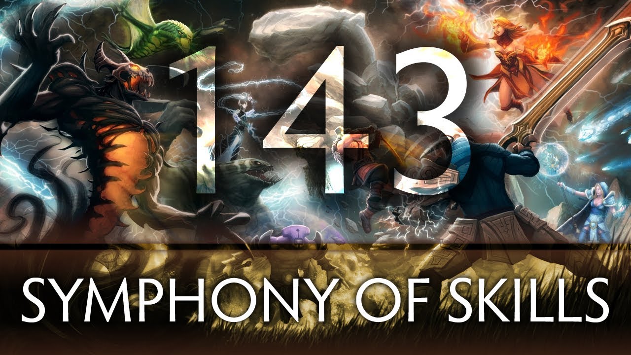 Dota 2 Symphony of Skills 143