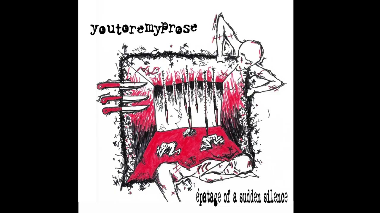 YOUTOREMYPROSE - &Eacute;PATAGE OF A SUDDEN SILENCE (FULL ALBUM)