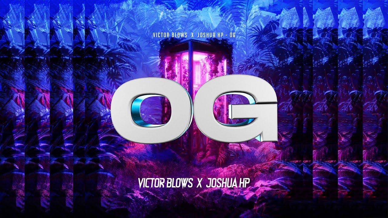 Victor Blows, Joshua HP - OG (Original Mix)