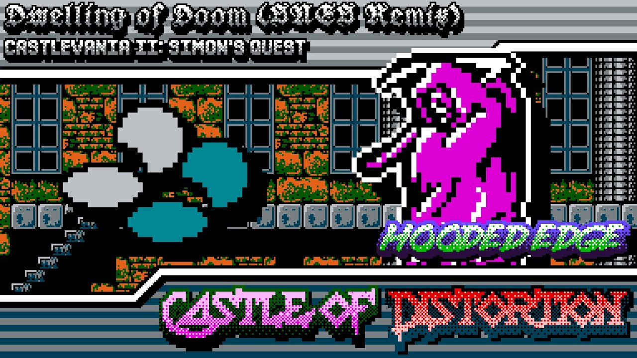 Castlevania 2 - Castle of Distortion ~ Dwelling of Doom (SNES Remix)