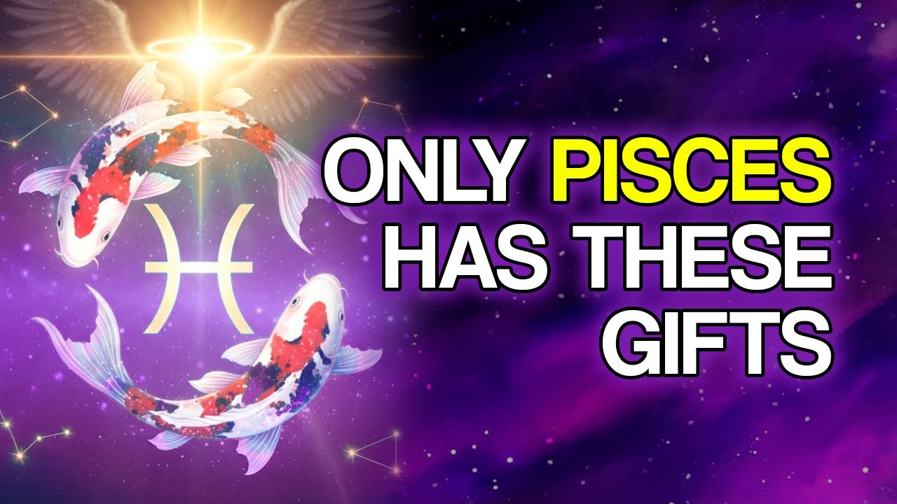 0 Hidden Gifts Pisces Possesses