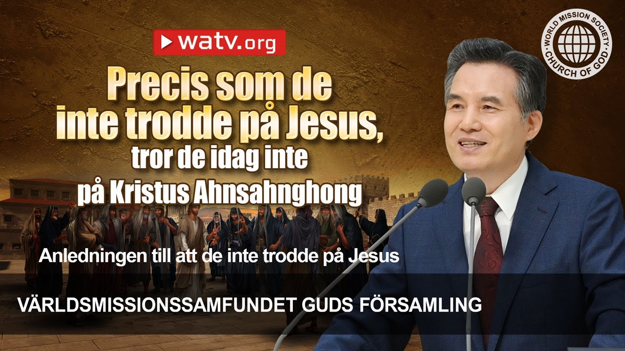 Anledningen till att de inte trodde på Jesus | Guds Församling