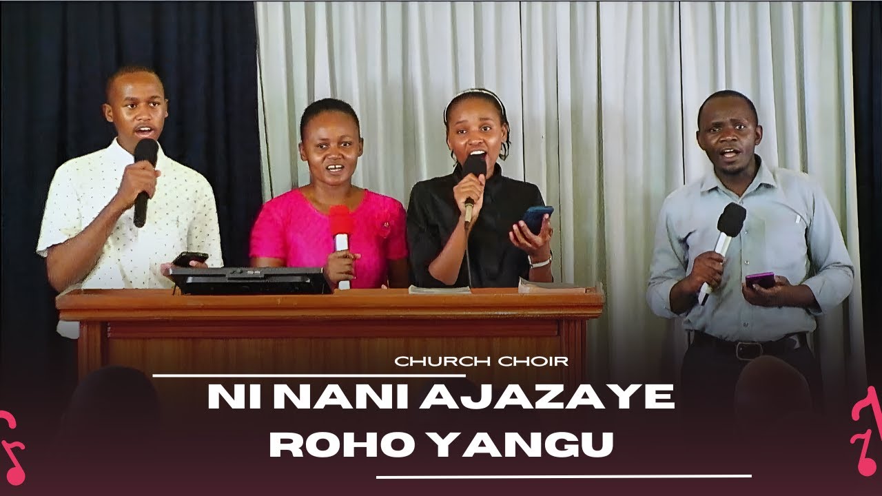 Ni Nani Ajazaye Roho Yangu