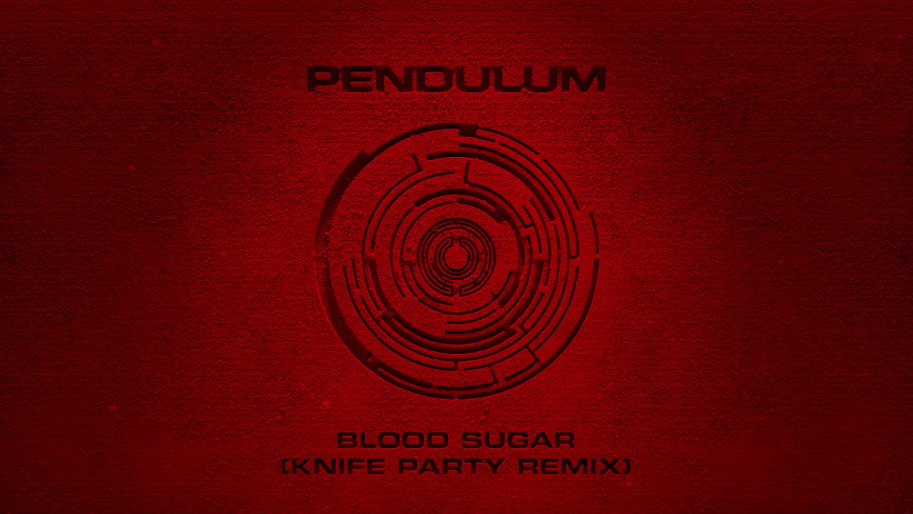 Pendulum - Blood Sugar (Knife Party Remix)