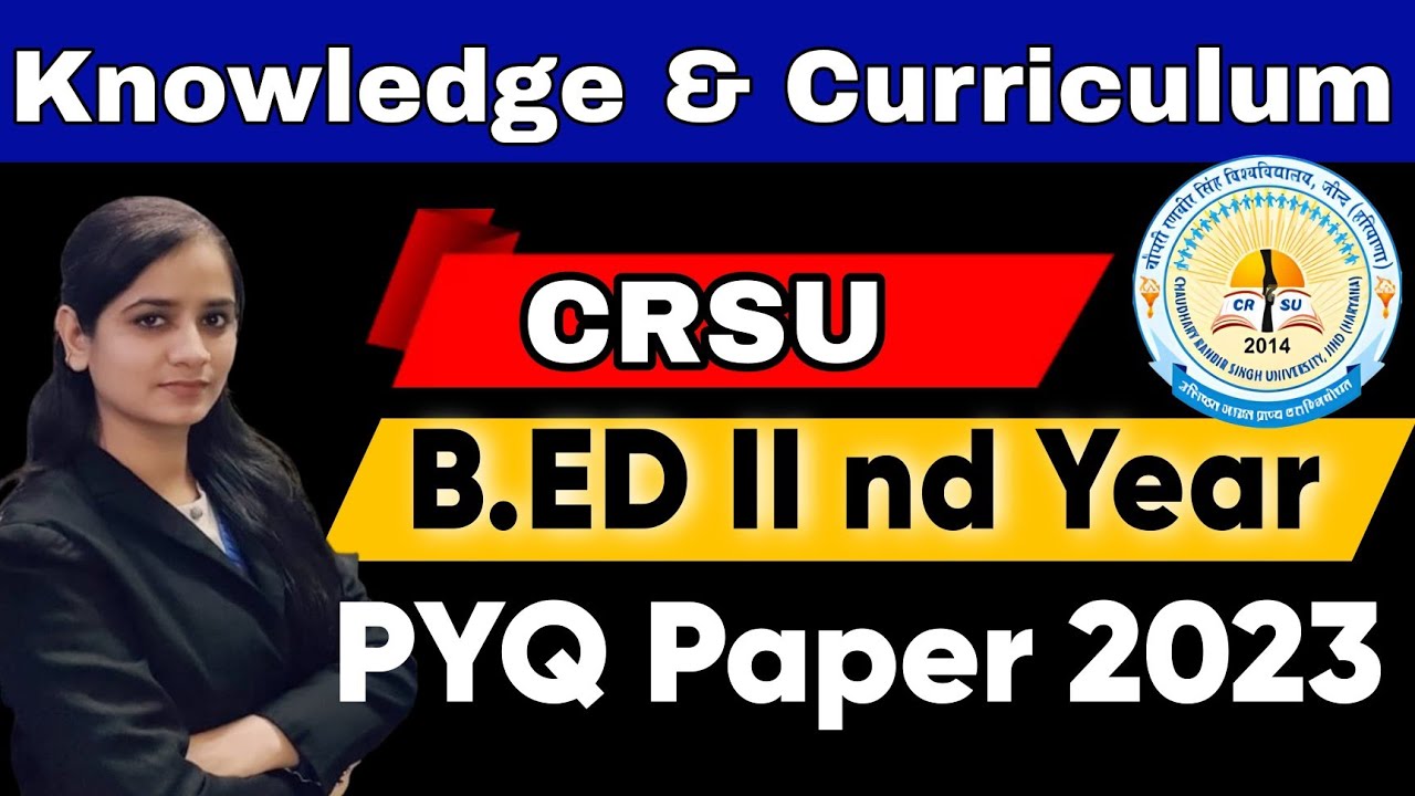 knowledge and curriculum b.ed 2nd year pyq papers|crsu b.ed 2nd year imp.ques #crsu #mdu #bed