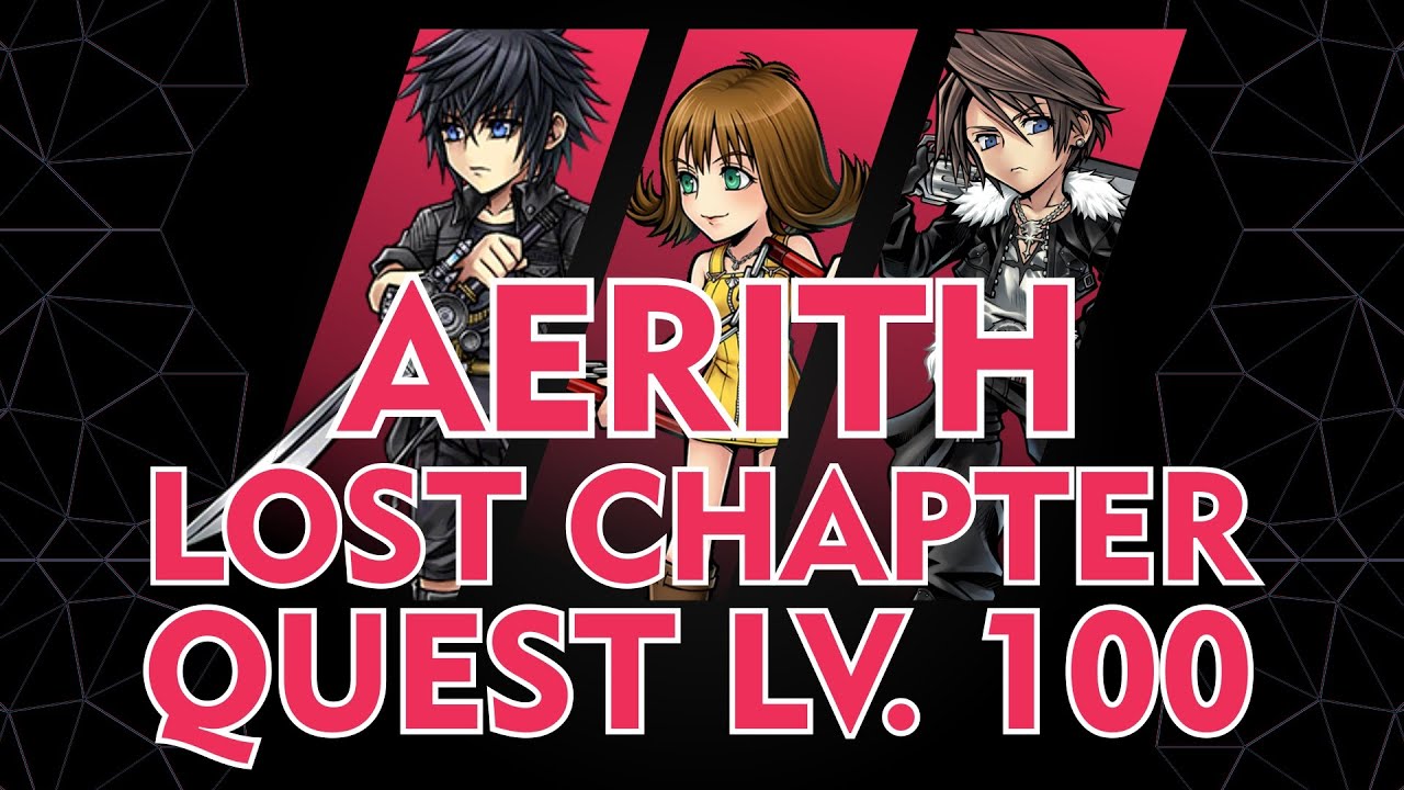 Dissidia Final Fantasy Opera Omnia (GLOBAL) - Aerith Lost Chapter Quest Lv. 100