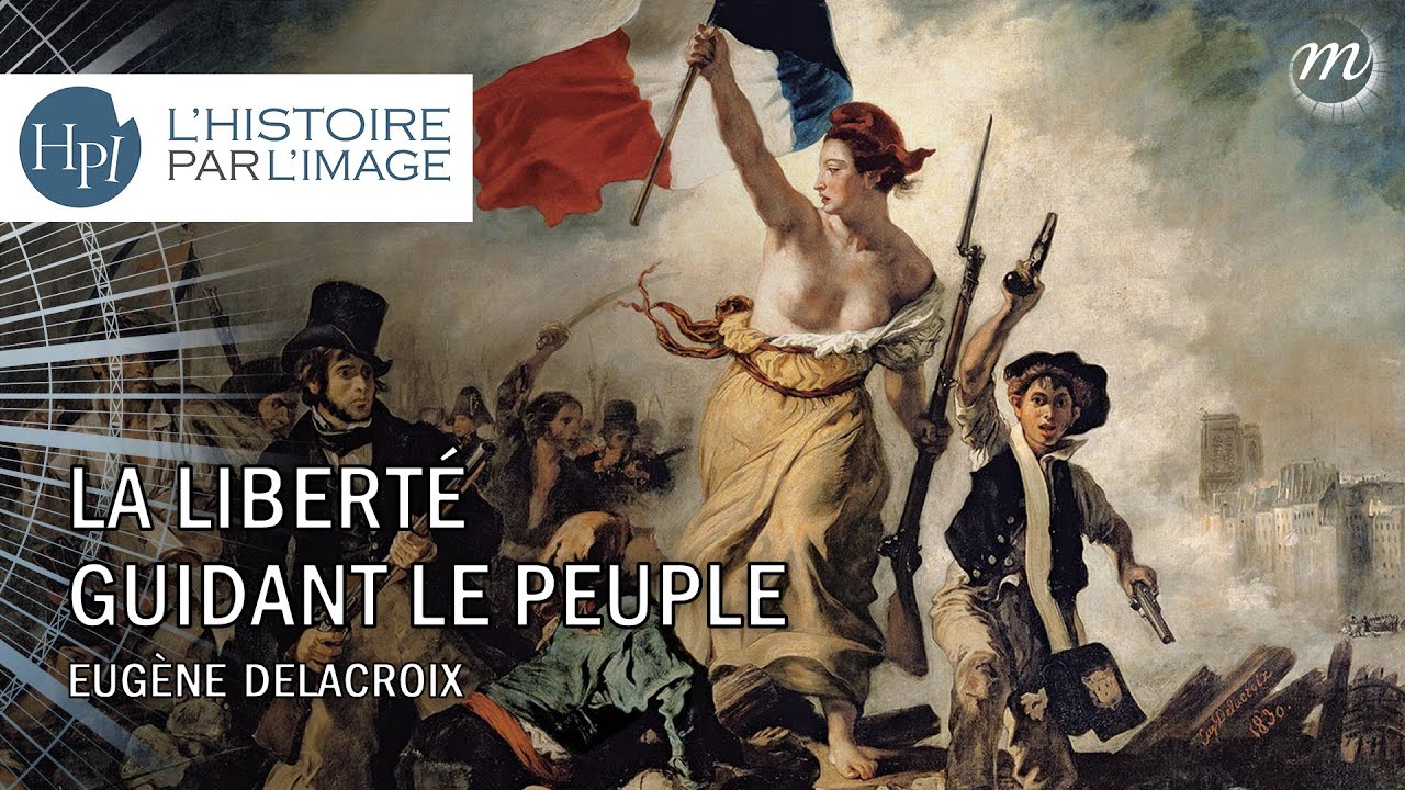 L'HISTOIRE PAR L'IMAGE | La Libert&eacute; guidant le peuple