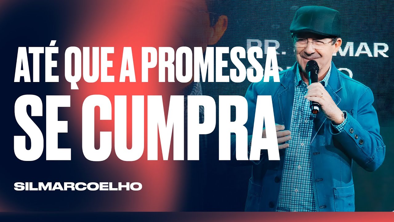 AT&Eacute; QUE A PROMESSA SE CUMPRA | SILMAR COELHO