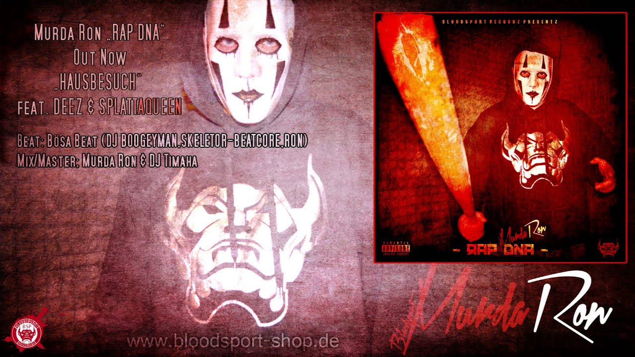 Murda Ron feat. Deez & Splattaqueen - Hausbesuch (RAP DNA)