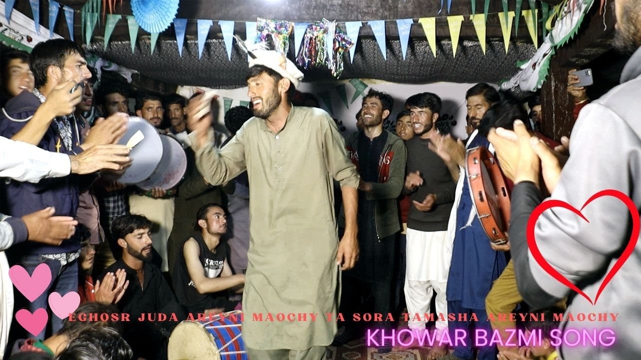 khowar bazmi song Eghosr Juda Areyni Maochy Ta Sora Tamasha Areyni Maochy || ghizer wedding program