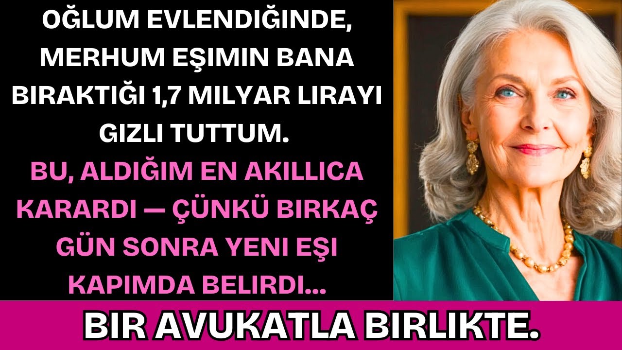 Oğlum Evledi Ve Mirasımı Gizledim; Birkaç Gün Sonra Eşi Bir Avukatla Kapıma Geldi