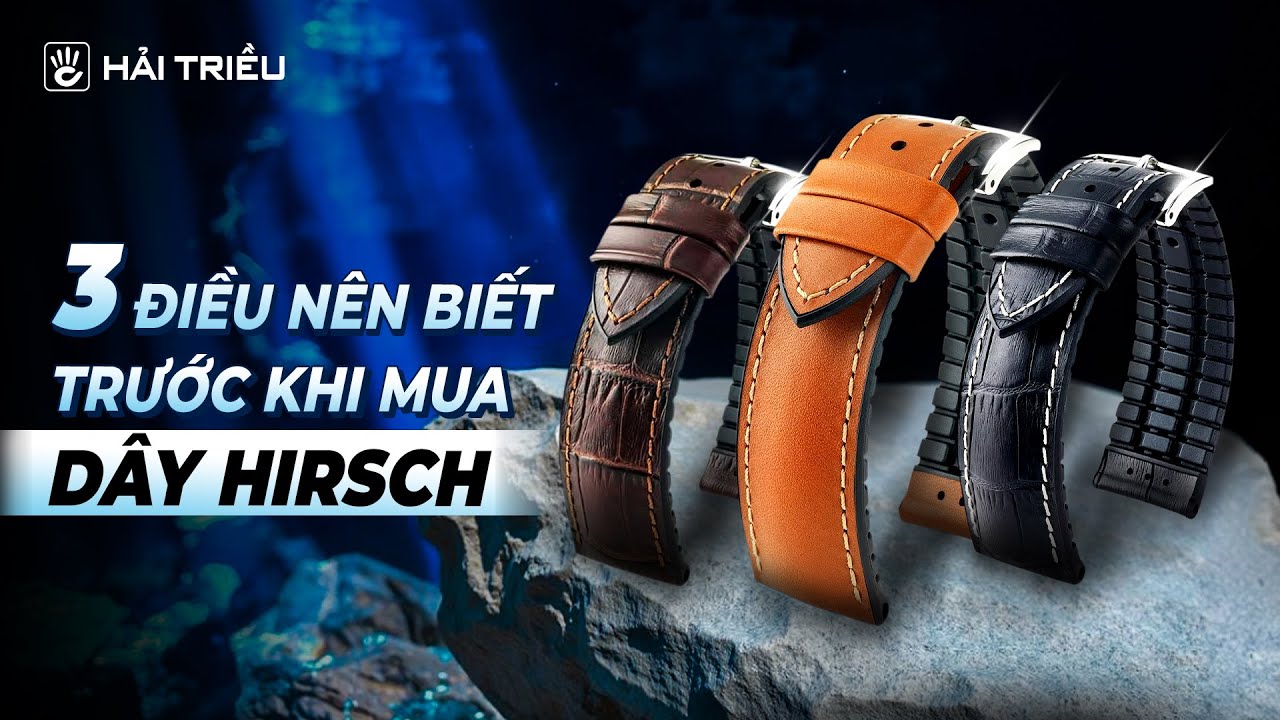 D&acirc;y da đồng hồ Hirsch #1 thế giới | Bật m&iacute; l&yacute; do v&igrave; sao đồng hồ Rolex, Omega đều d&ugrave;ng d&acirc;y Hirsch