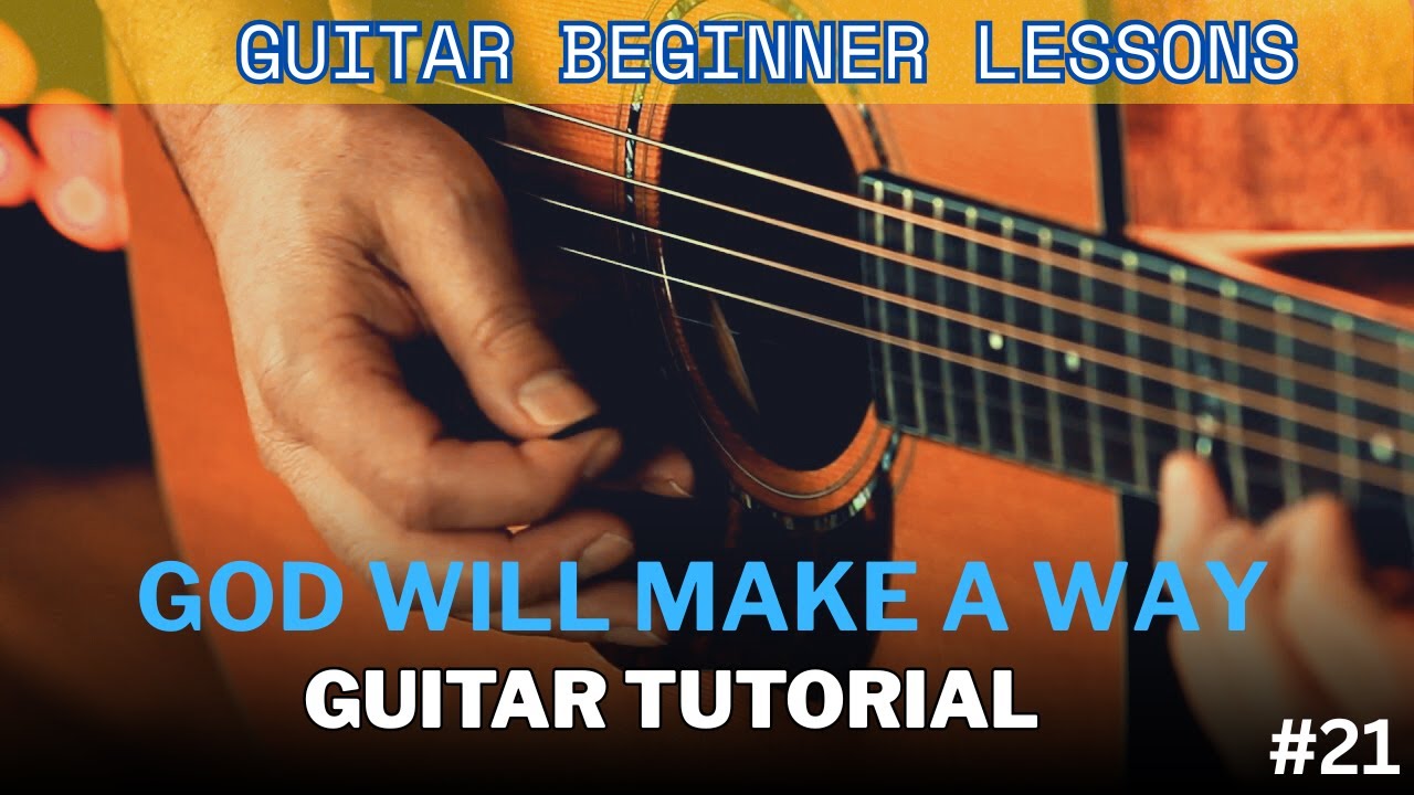 GOD WILL MAKE A WAY GUITAR TUTORIAL