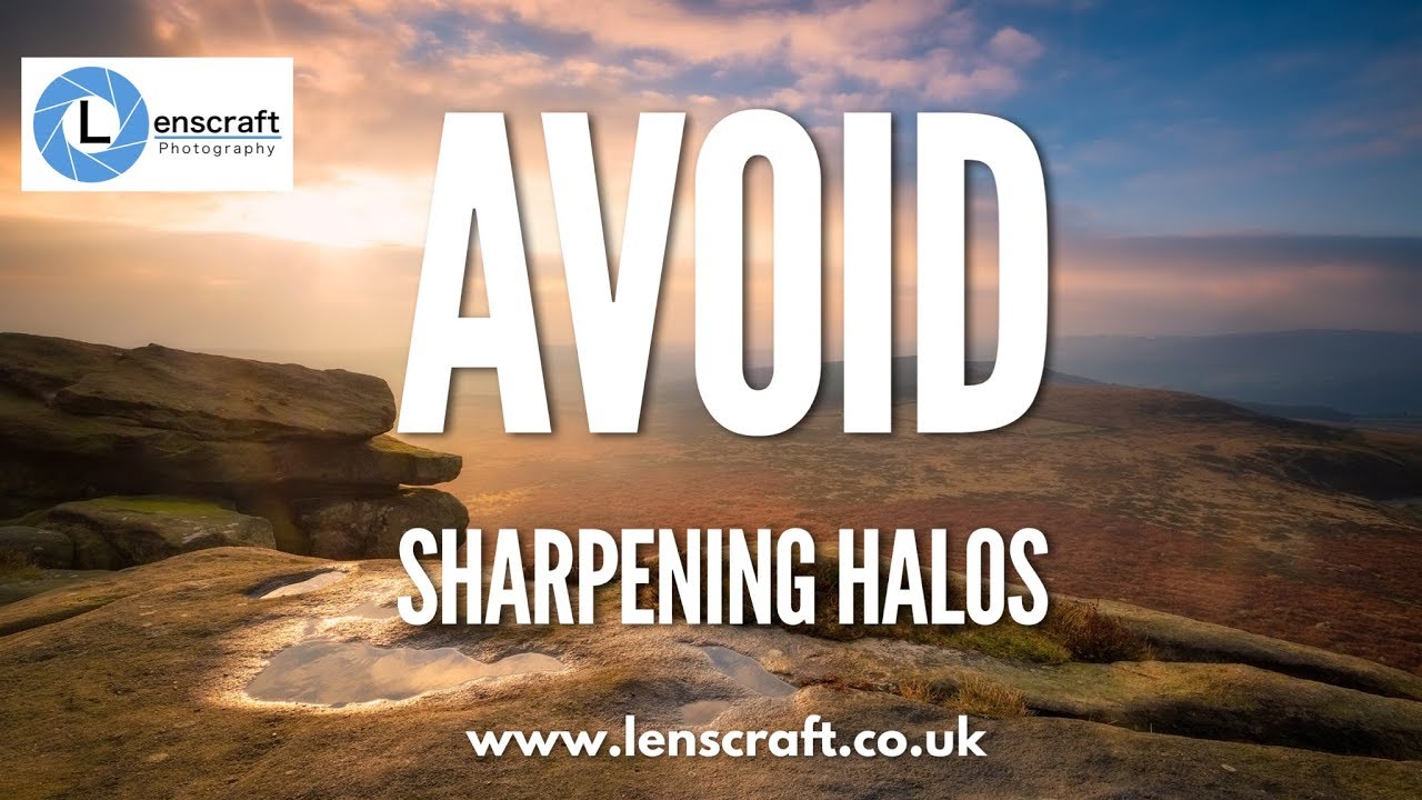 How to Avoid Halos When Sharpening Photos