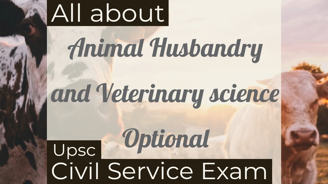 Animal Husbandry and Veterinary Science Optional-UPSC Civil Service Exam-Pros and Cons(ENGLISH)