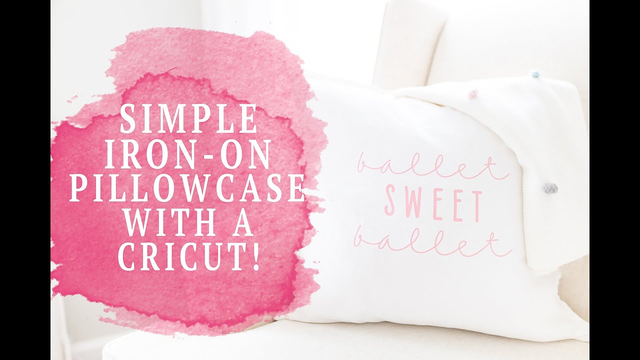 HOW TO MAKE AN IRON ON PILLOW WITH YOUR CRICUT