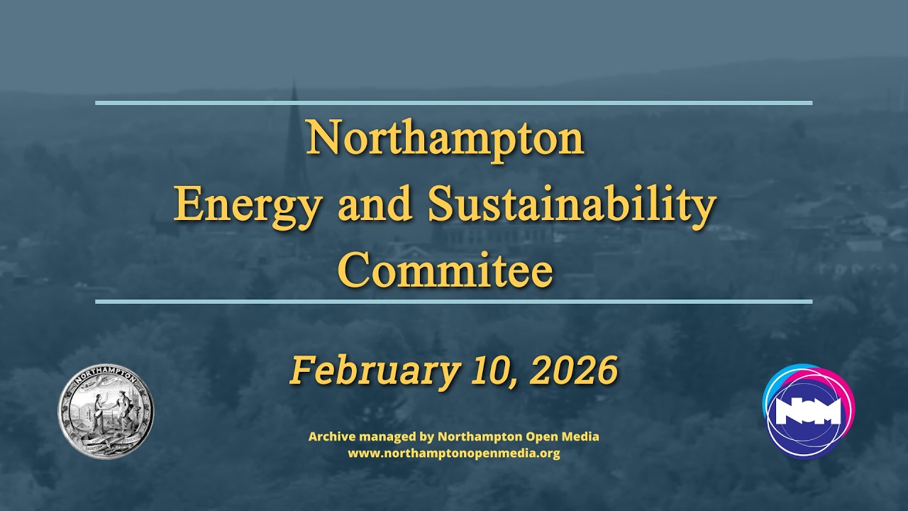 Northampton Energy and Sustainability Commission | February 10, 2026
