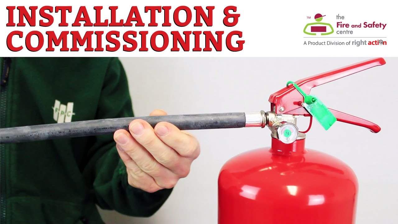 Fire Extinguisher Installation and Commissioning Explained